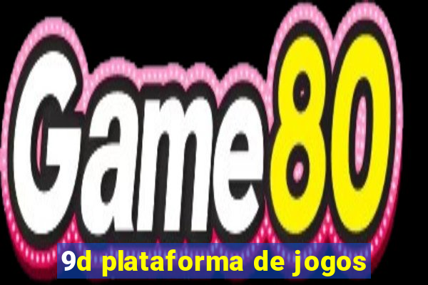 9d plataforma de jogos